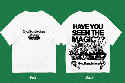 HAVE YOU SEEN THE MAGIC? — MycoSymbiotics Tee + Long Sleeve